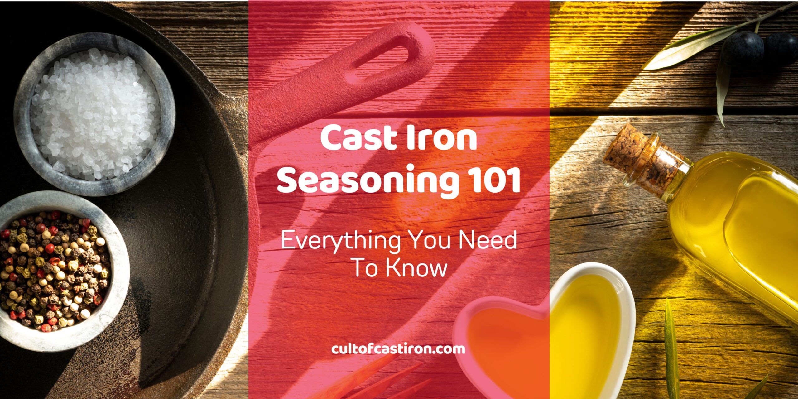 Cast Iron Seasoning 101 Everything You Need to Know Banner