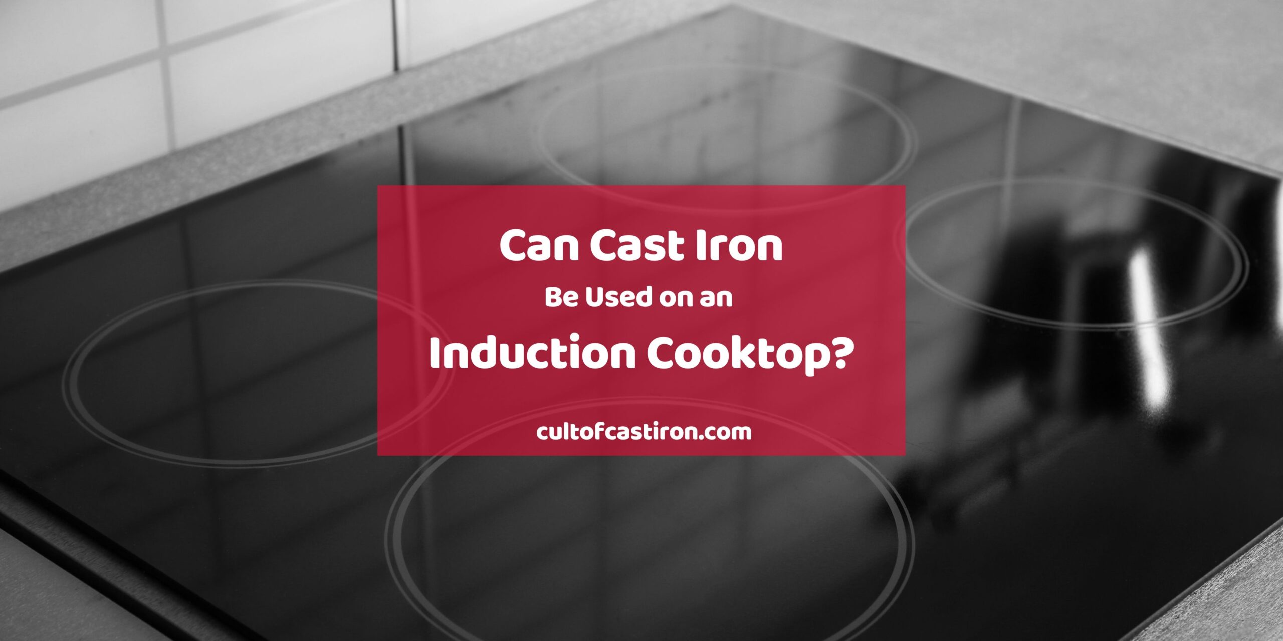 can cast iron be used on an induction cooktop banner