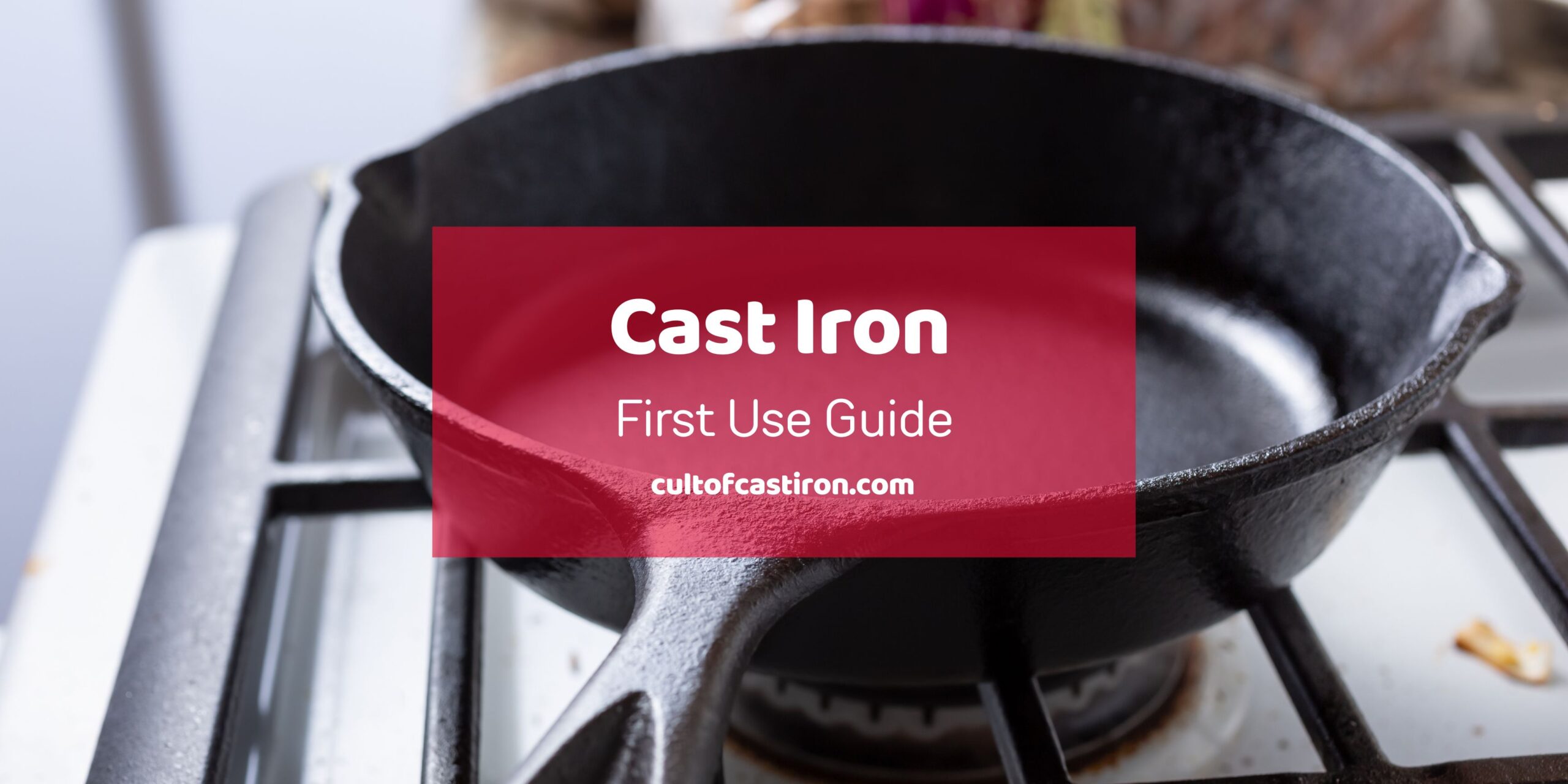 cast iron first use guide banner