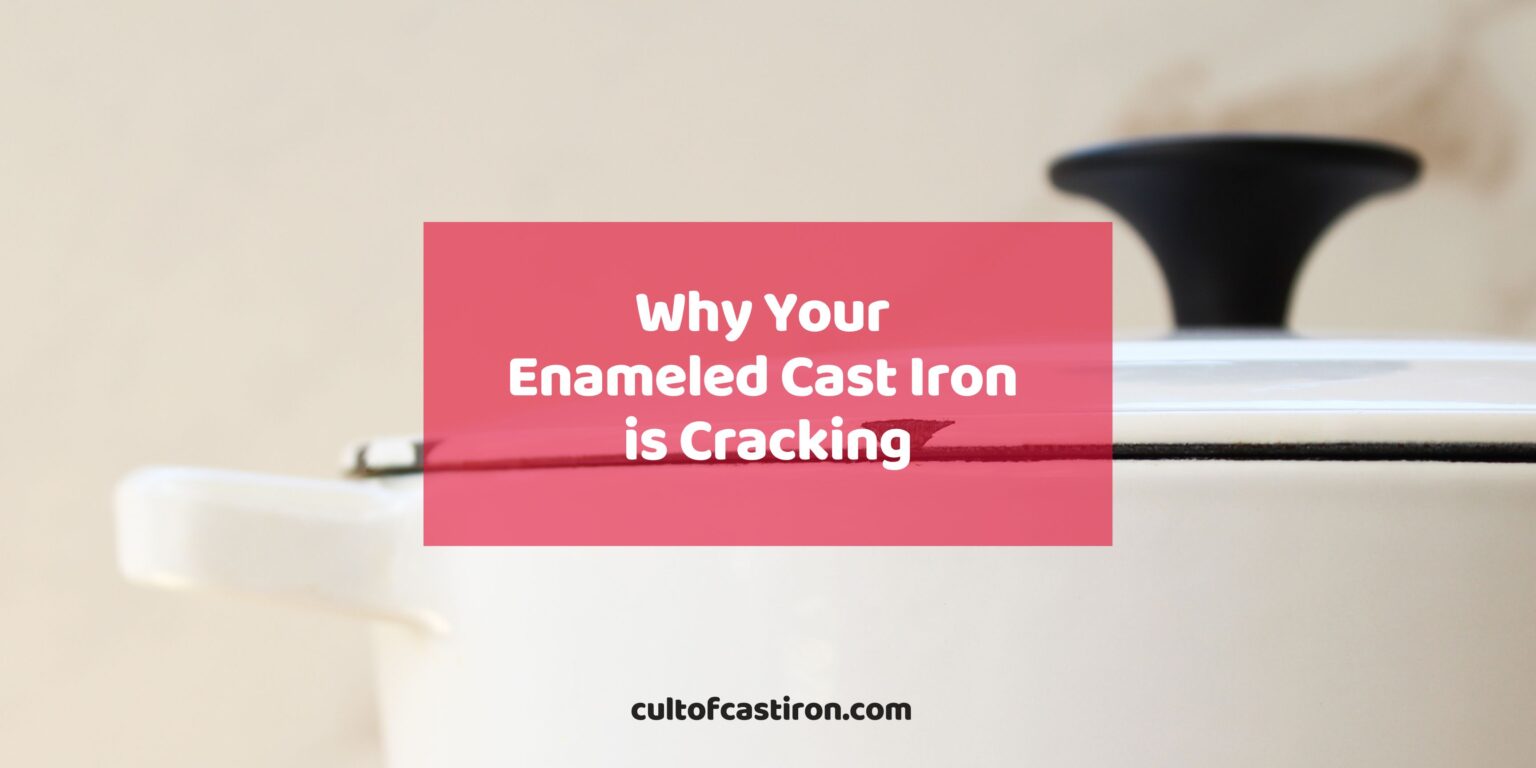 Here's Why Your Enameled Cast Iron is Cracking (And What You Should Do