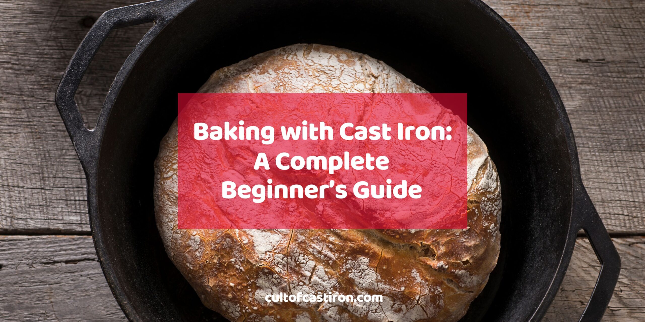 baking with cast iron a complete beginners guide banner