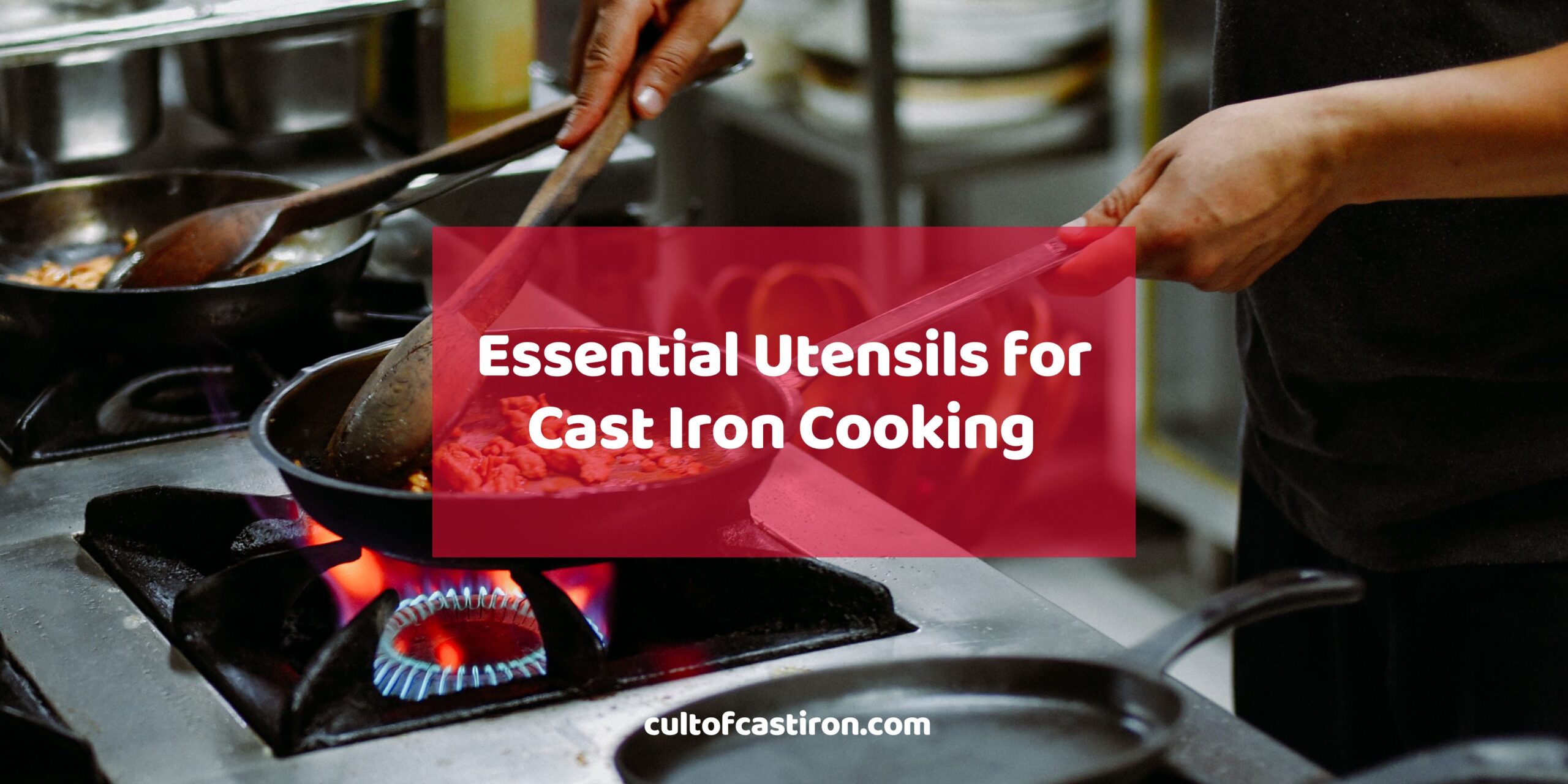 essential utensils for cast iron cooking