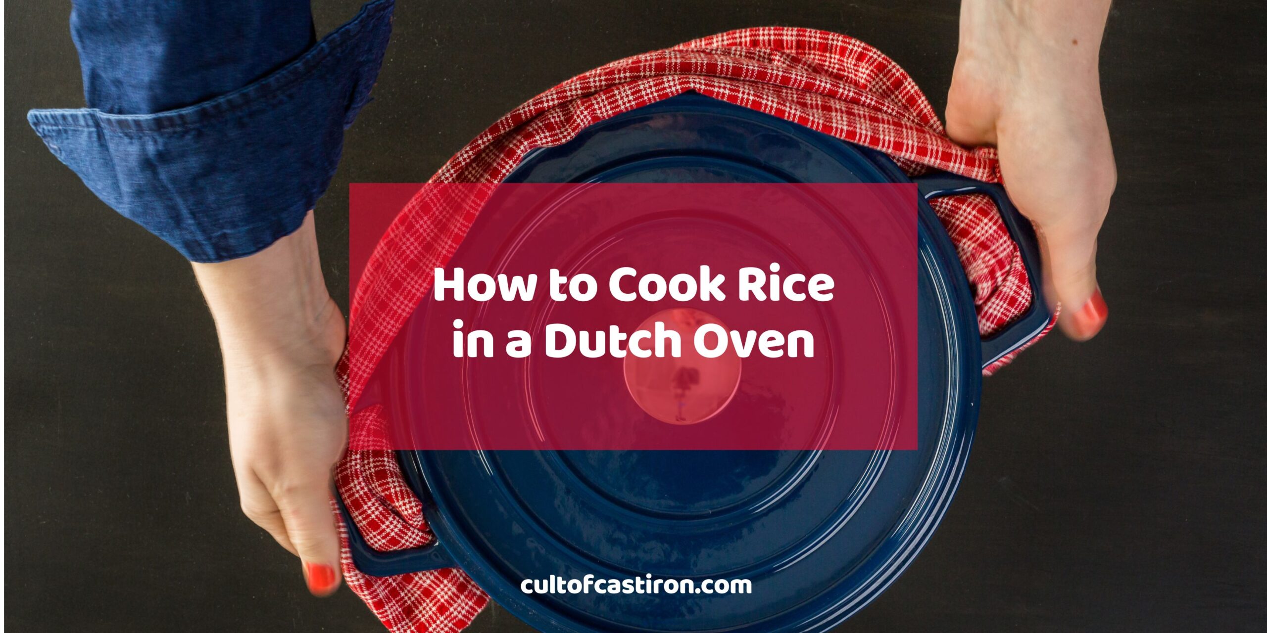 How to cook rice in a dutch oven banner