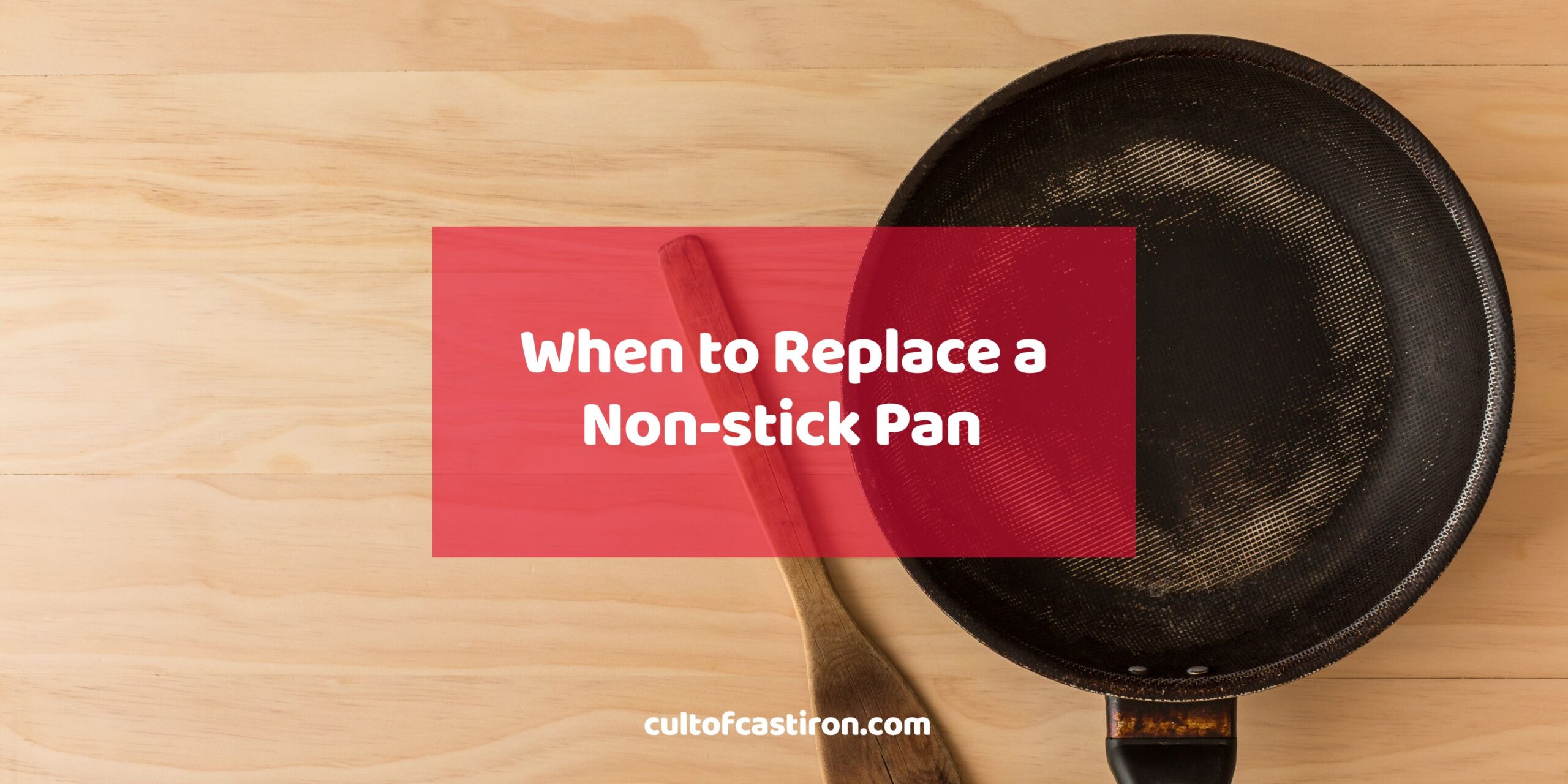 when to replace a non-stick pan banner