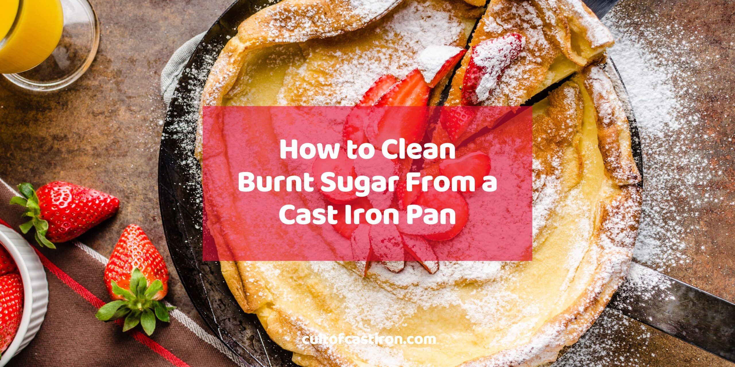 How to Clean Burnt Sugar From a Cast Iron Pan Banner
